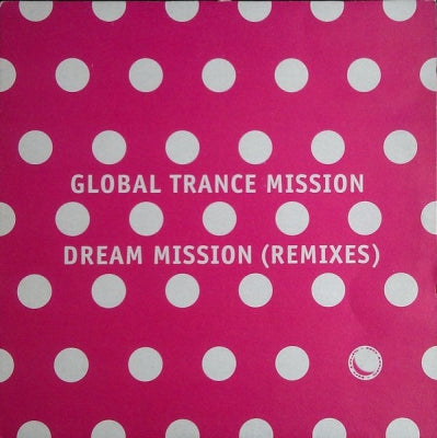 GLOBAL TRANCE MISSION - Dream Mission (Remixes)