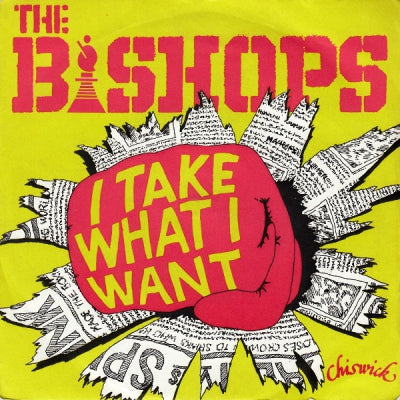THE BISHOPS - I Take What I Want
