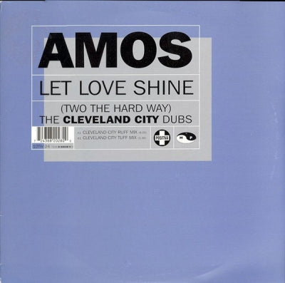 AMOS - Let Love Shine (Two The Hard Way) (The Cleveland City Dubs)