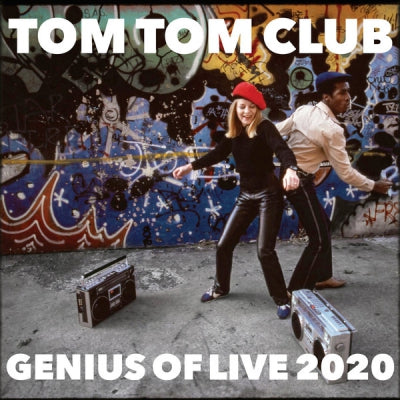 TOM TOM CLUB - Genius Of Live 2020