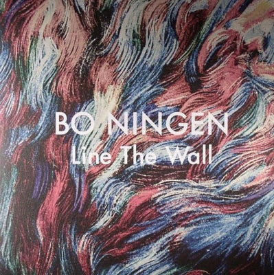 BO NINGEN - Line The Wall
