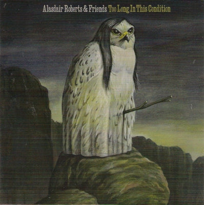 ALASDAIR ROBERTS - Too long in this condition