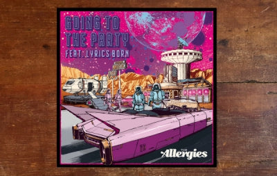 THE ALLERGIES - Going to the Party (featuring Lyrics Born)