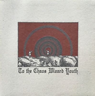 THOU - To The Chaos Wizard Youth