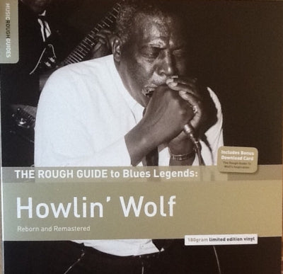 HOWLIN' WOLF - The Rough Guide to Blues Legends: Howlin' Wolf Reborn and Remastered