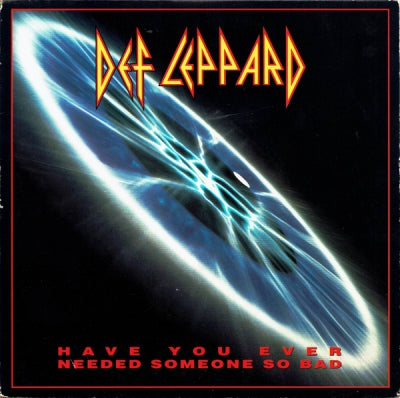 DEF LEPPARD - Have You Ever Needed Someone So Bad
