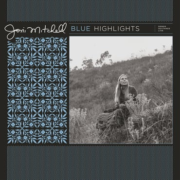 JONI MITCHELL - Blue Highlights Demos Outtakes Live