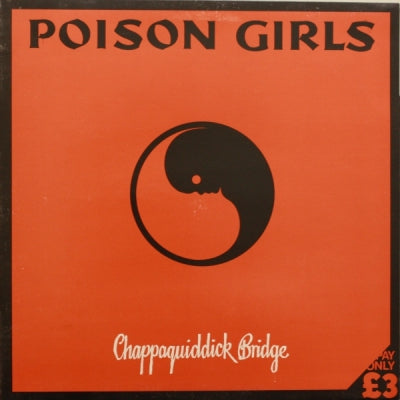 POISON GIRLS - Chappaquiddick Bridge