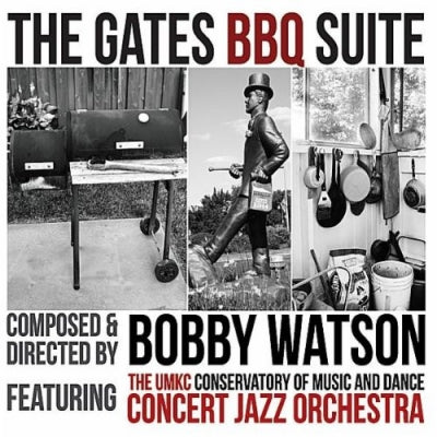 BOBBY WATSON, THE UMKC CONSERVATORY OF MUSIC AND DANCE CONCERT JAZZ ORCHESTRA - The Gates BBQ Suite