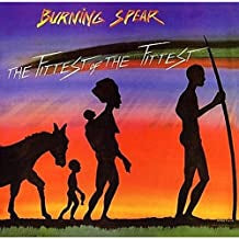 BURNING SPEAR - The Fittest Of The Fittest