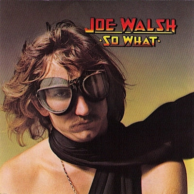 JOE WALSH - So what