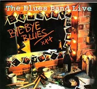 THE BLUES BAND - The Blues Band Live - Bye Bye Blues