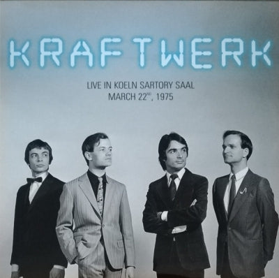 KRAFTWERK - Live In Koeln Sartory Saal, March 22nd, 1975