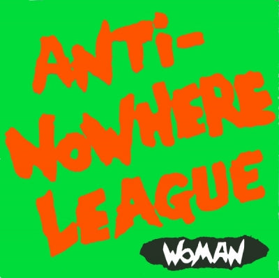 ANTI-NOWHERE LEAGUE - Woman
