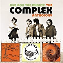 COMPLEX - Live For The Minute - The Complex Anthology