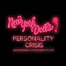 NEW YORK DOLLS - Personality Crisis (Live Recordings & Studio Demos 1972-1975)