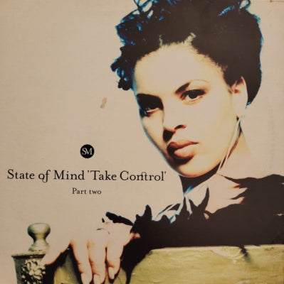STATE OF MIND - Take Control (Part Two)