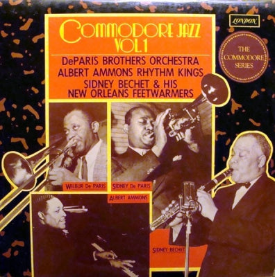 DE PARIS BROTHERS ORCHESTRA ALBERT AMMONS RHYTHM KINGS - SIDNEY BECHET & HIS NEW ORLEANS FEETWARMERS - Commodore Jazz Vol.1