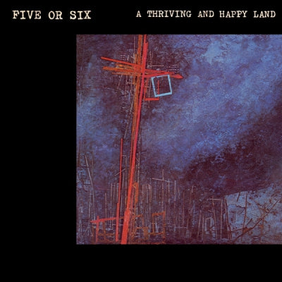 FIVE OR SIX - A Thriving And happy Land