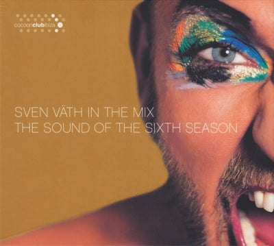 SVEN VATH - In The Mix - The Sound Of The Sixth Season