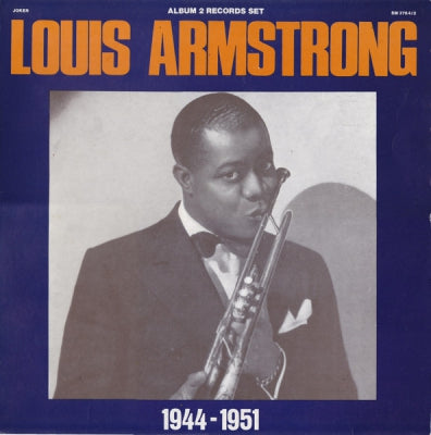 LOUIS ARMSTRONG - 1944 - 1951