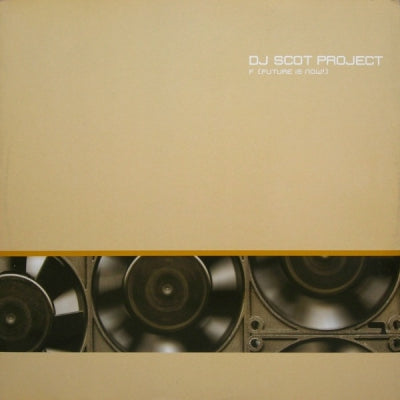 DJ SCOTT PROJECT - F (Future Is Now!)