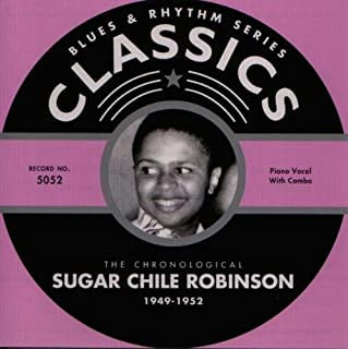 SUGAR CHILE ROBINSON - The Chronological Sugar Chile Robinson 1949-1952