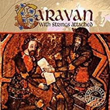 CARAVAN - With Strings Attached