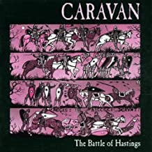 CARAVAN - The Battle Of Hastings
