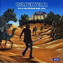 CARAVAN - Live At The Fairfield Halls, 1974