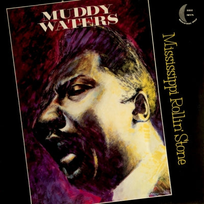 MUDDY WATERS - Mississippi Rollin' Stone
