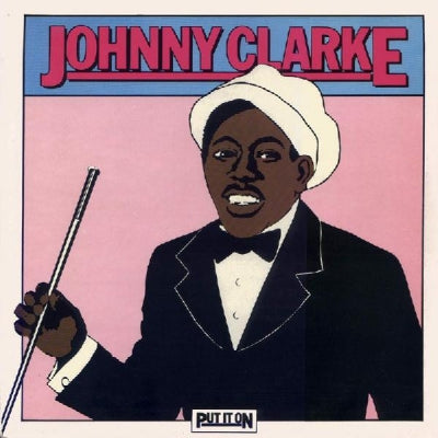 JOHNNY CLARKE - Put It On