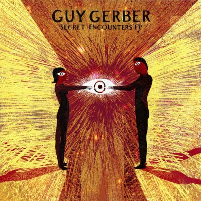 GUY GERBER - Secret Encounters EP