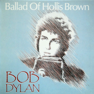 BOB DYLAN - Ballad Of Hollis Brown
