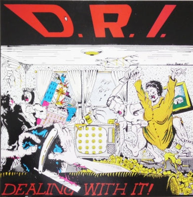 DIRTY ROTTEN IMBECILES (D.R.I.) - Dealing With It