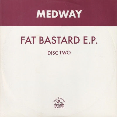 MEDWAY - Fat Bastard E.P.