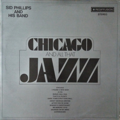 SID PHILLIPS AND HIS BAND - Chicago And All That Jazz