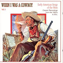 VARIOUS - When I Was A Cowboy Vol. 2 (Early American Songs Of The West)