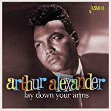 ARTHUR ALEXANDER - Lay Down Your Arms