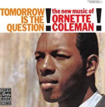 ORNETTE COLEMAN - Tomorrow Is The Question!
