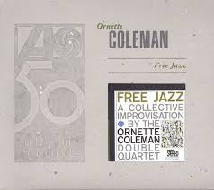 ORNETTE COLEMAN - Free Jazz