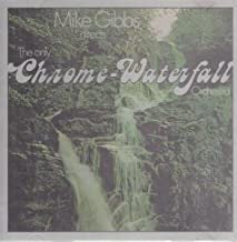 MIKE GIBBS - Directs The Only Chrome-Waterfall Orchestra