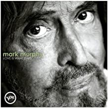 MARK MURPHY - Love Is What Stays