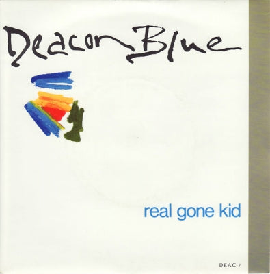 DEACON BLUE - Real Gone Kid / Little Lincoln