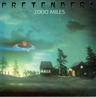 THE PRETENDERS - 2000 Miles / Fast Or Slow The Law's The Law