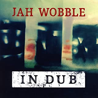 JAH WOBBLE - In Dub