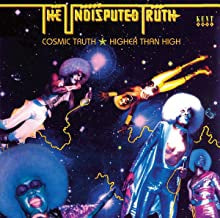 THE UNDISPUTED TRUTH - Cosmic Truth ★ Higher Than High