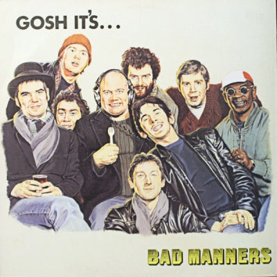 BAD MANNERS - Gosh It's...
