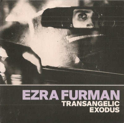 EZRA FURMAN - Transangelic Exodus