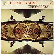 THELONIOUS MONK - Criss-Cross